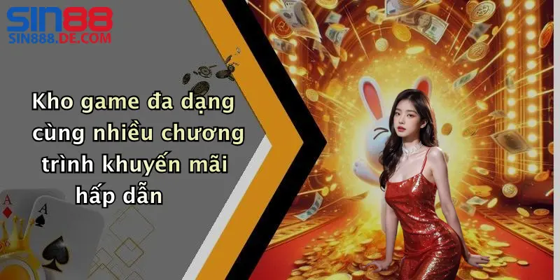 Kho game đa dạng cùng nhiều chương trình khuyến mãi hấp dẫn